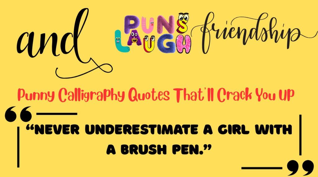 Punny Calligraphy Quotes That’ll Crack You Up