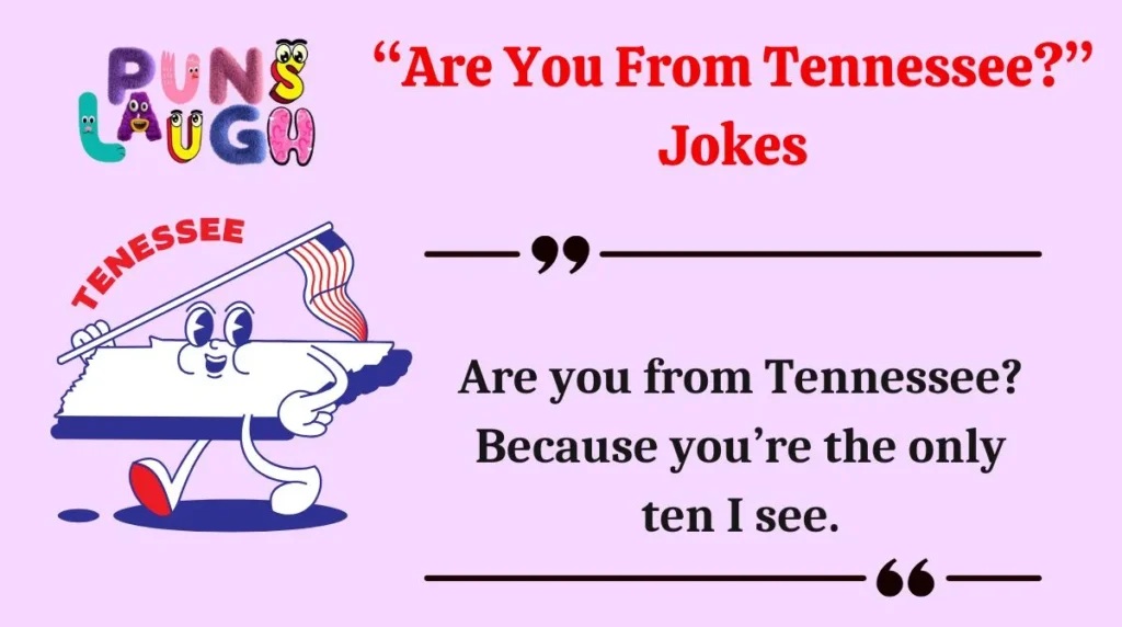 “Are You From Tennessee?” Jokes