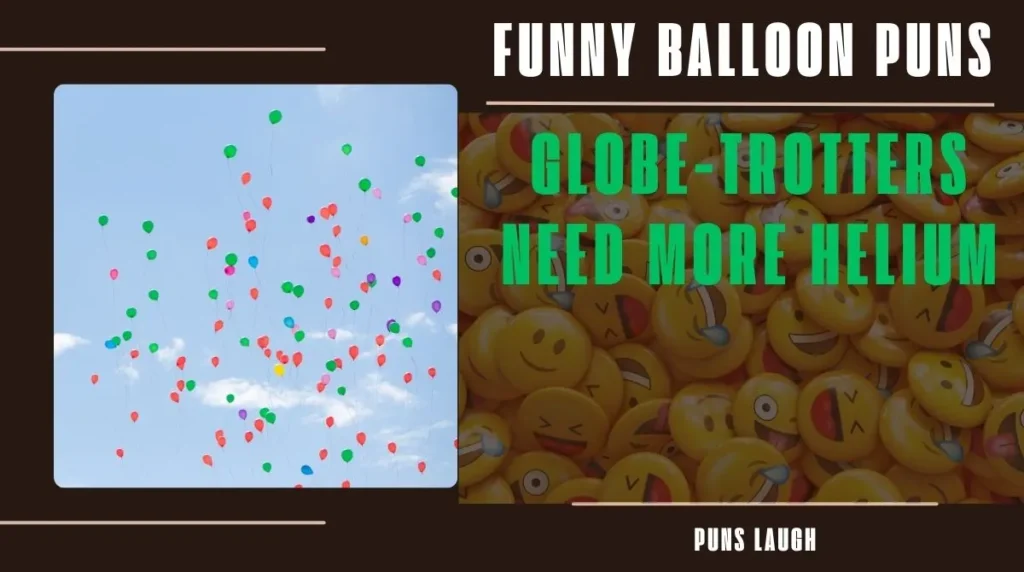  Balloon Puns for Tourists and Travelers