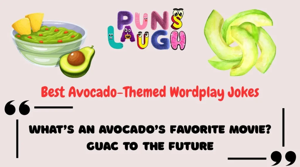 Best Avocado-Themed Wordplay Jokes