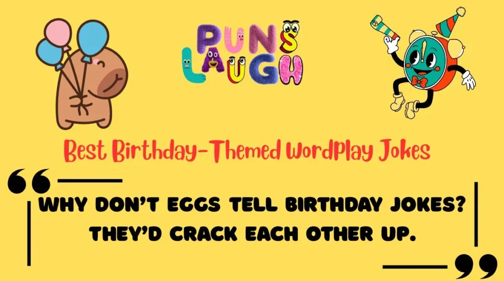 Best Birthday-Themed Wordplay Jokes