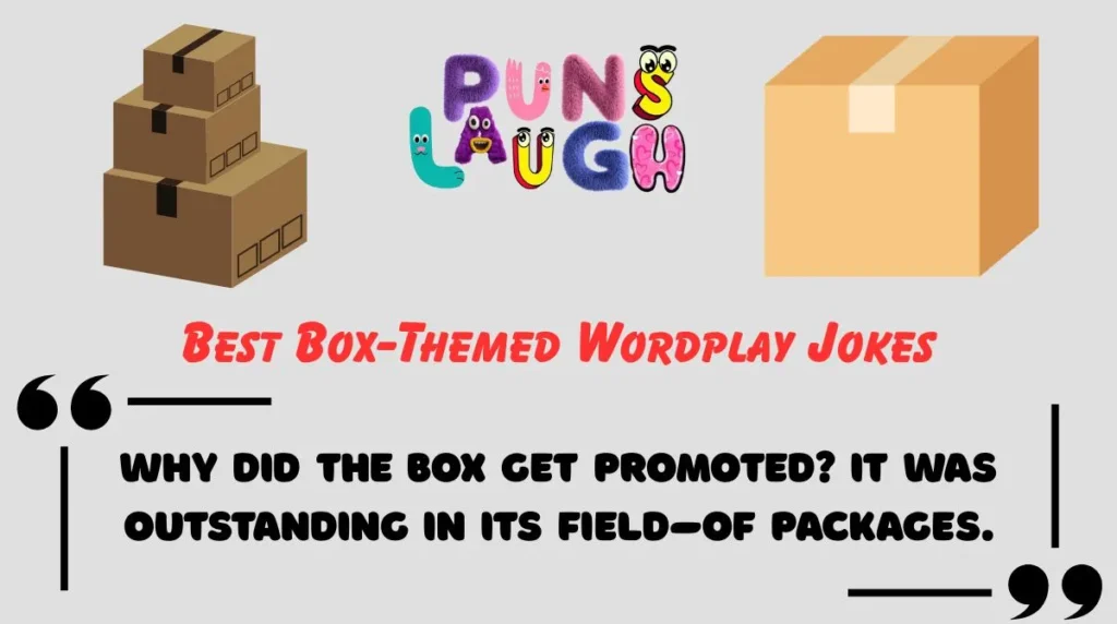 Best Box-Themed Wordplay Jokes