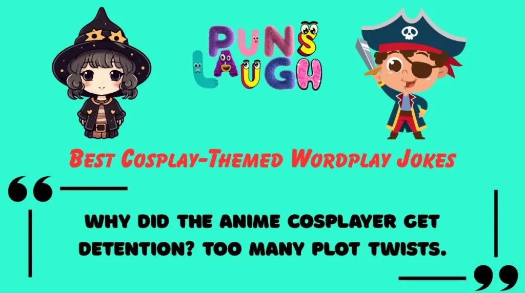 Best Cosplay-Themed Wordplay Jokes