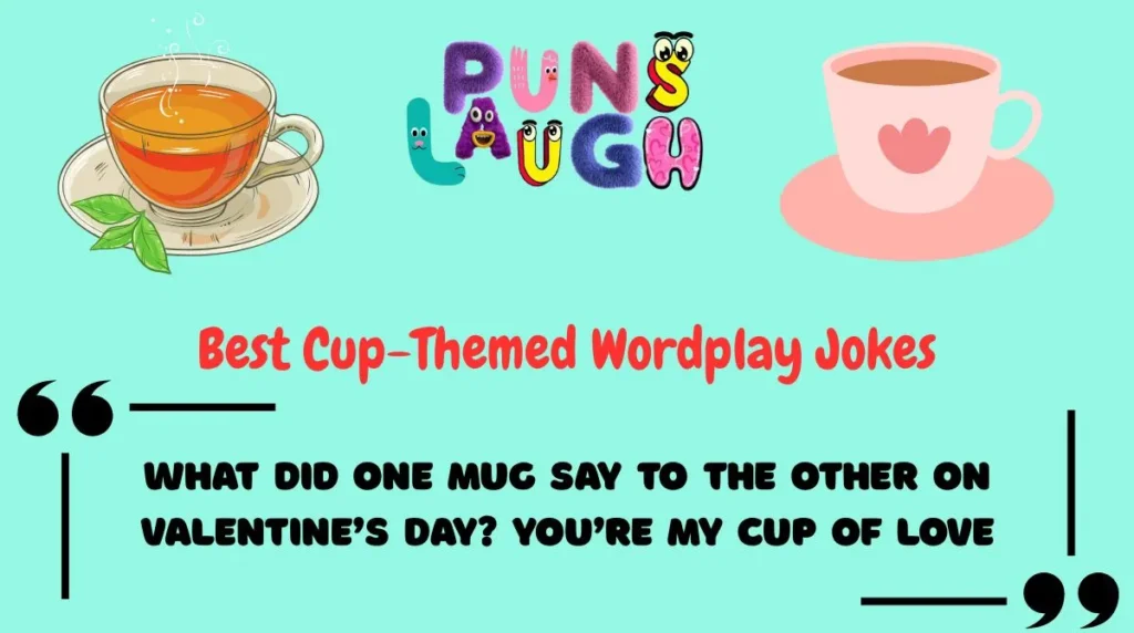 Best Cup-Themed Wordplay Jokes