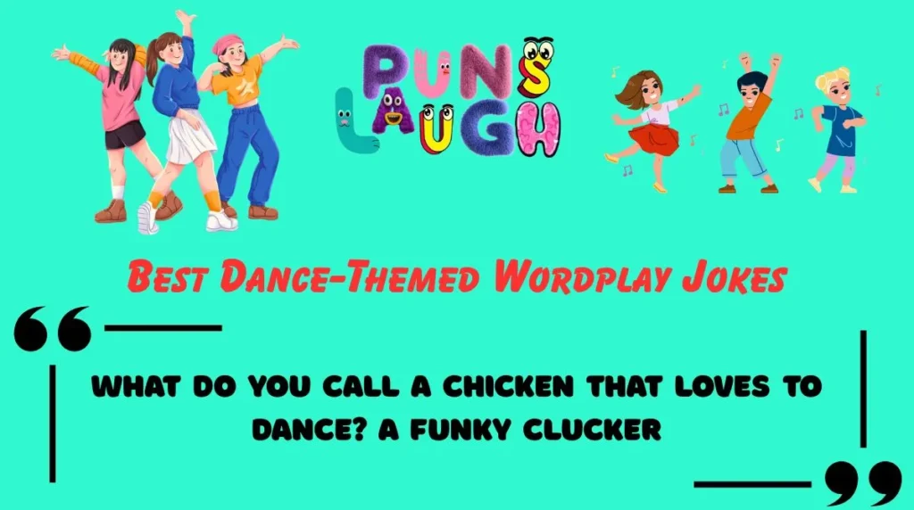 Best Dance-Themed Wordplay Jokes