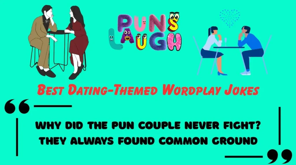 Best Dating-Themed Wordplay Jokes