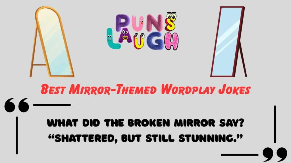 Best Mirror-Themed Wordplay Jokes