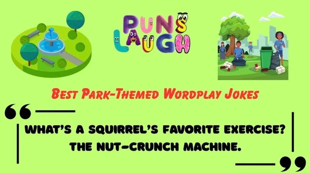 Best Park-Themed Wordplay Jokes
