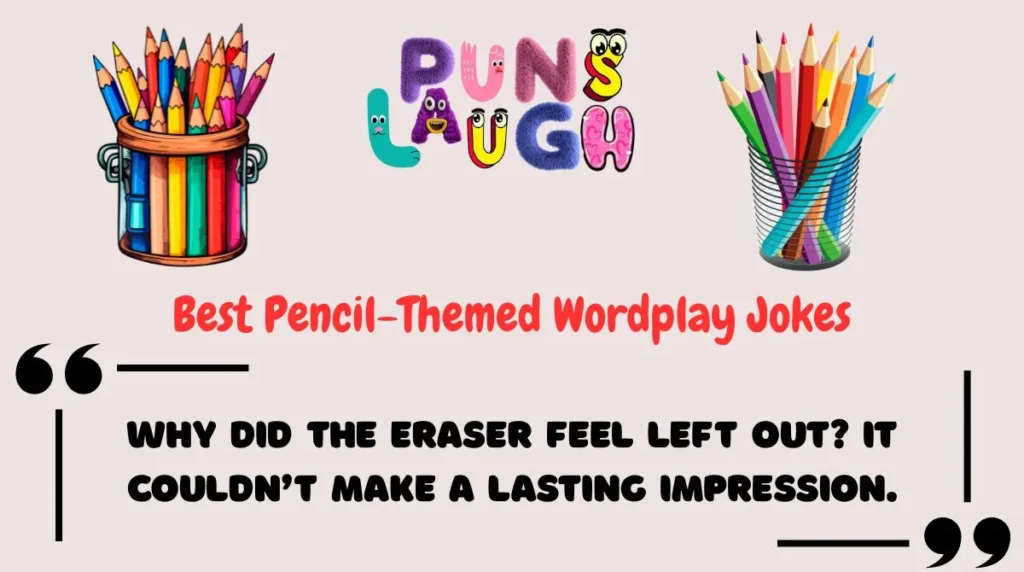 Best Pencil-Themed Wordplay Jokes