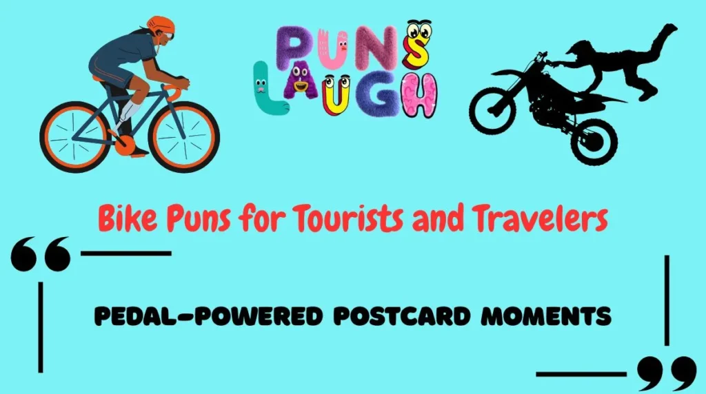 Bike Puns for Tourists and Travelers