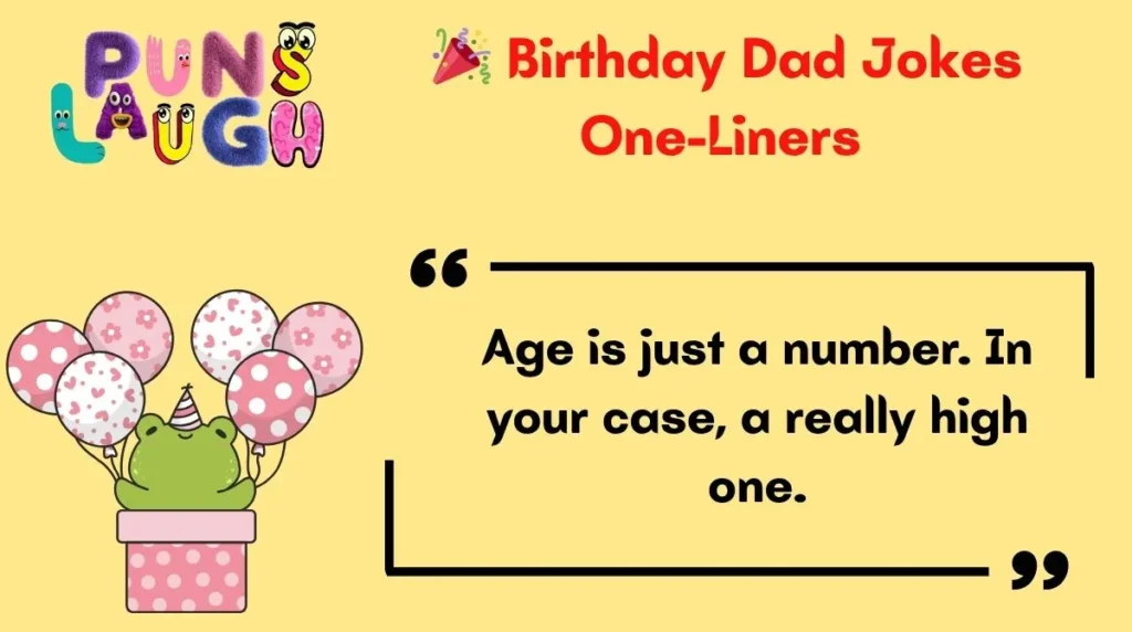  Birthday Dad Jokes One-Liners 