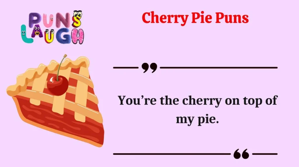 Cherry Pie Puns