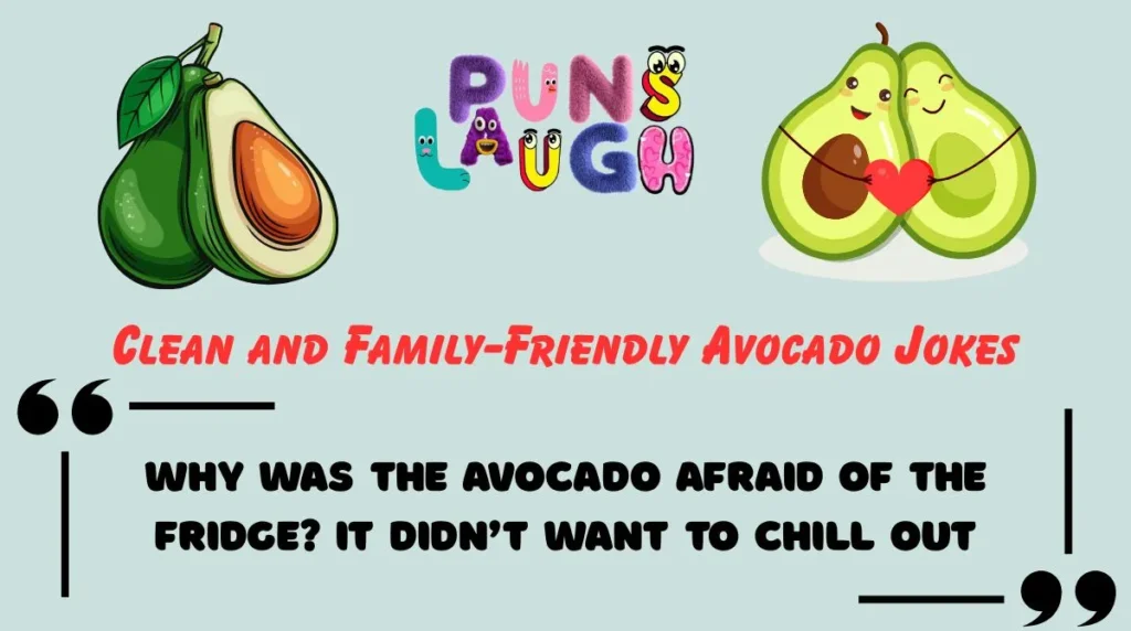 Clean and Family-Friendly Avocado Jokes