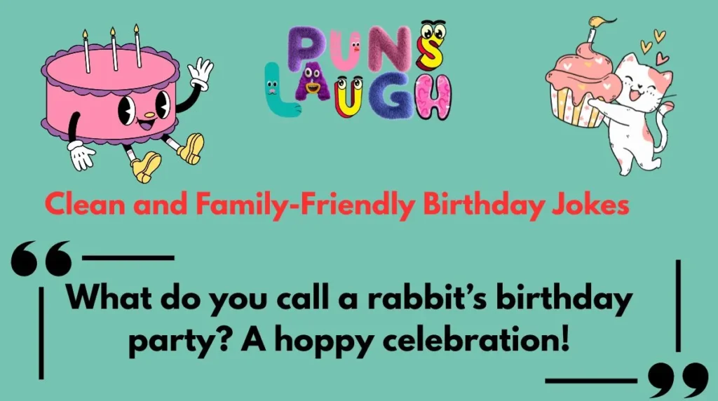 Clean and Family-Friendly Birthday Jokes