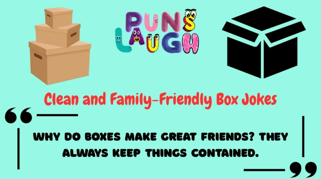 Clean and Family-Friendly Box Jokes