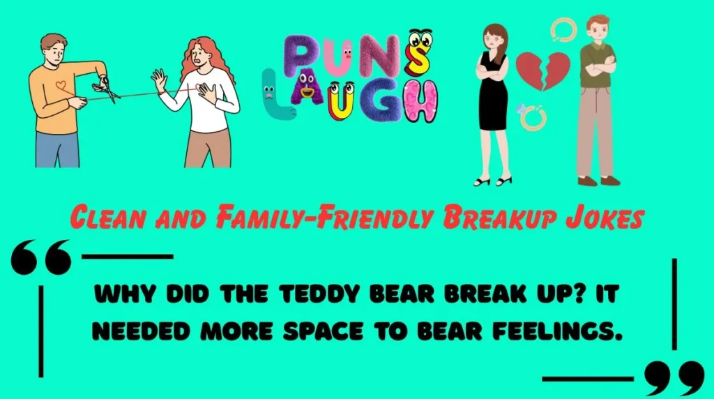 Clean and Family-Friendly Breakup Jokes