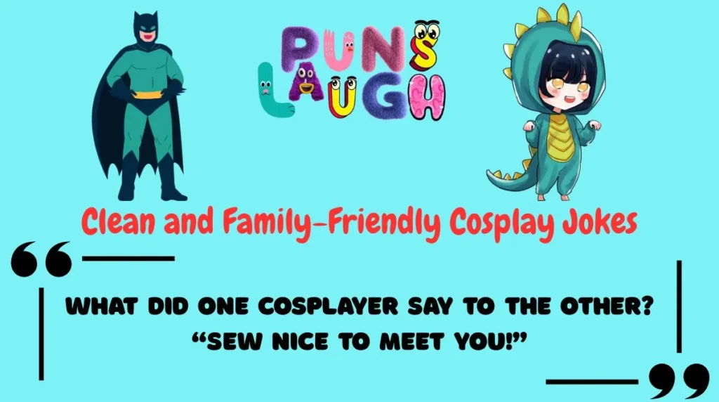 Clean and Family-Friendly Cosplay Jokes