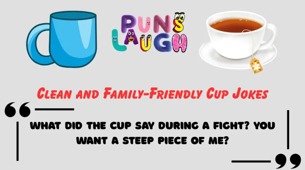 Clean and Family-Friendly Cup Jokes