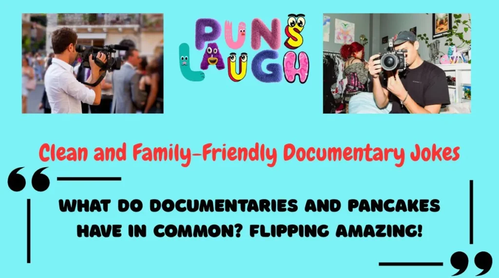 Clean and Family-Friendly Documentary Jokes