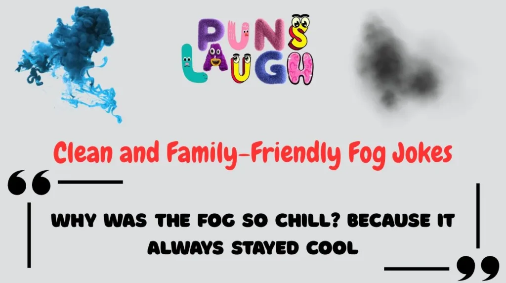 Clean and Family-Friendly Fog Jokes