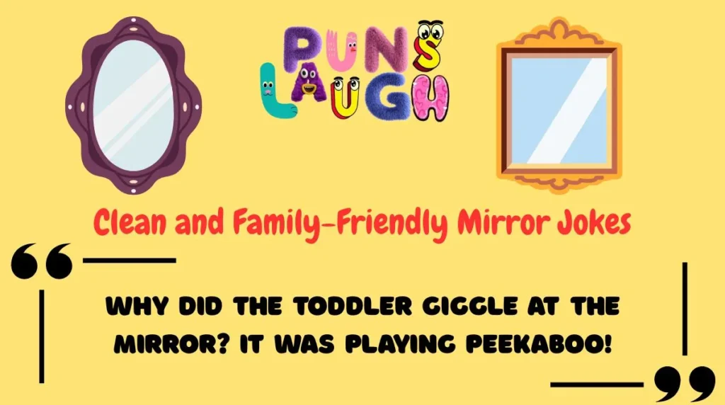 Clean and Family-Friendly Mirror Jokes