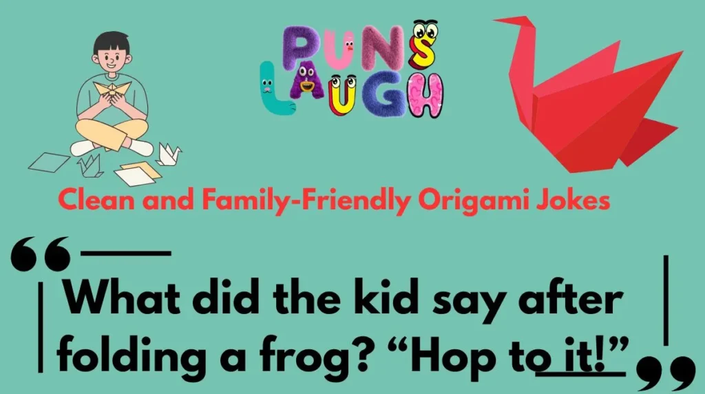Clean and Family-Friendly Origami Jokes