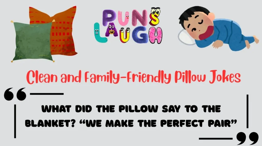 Clean and Family-Friendly Pillow Jokes