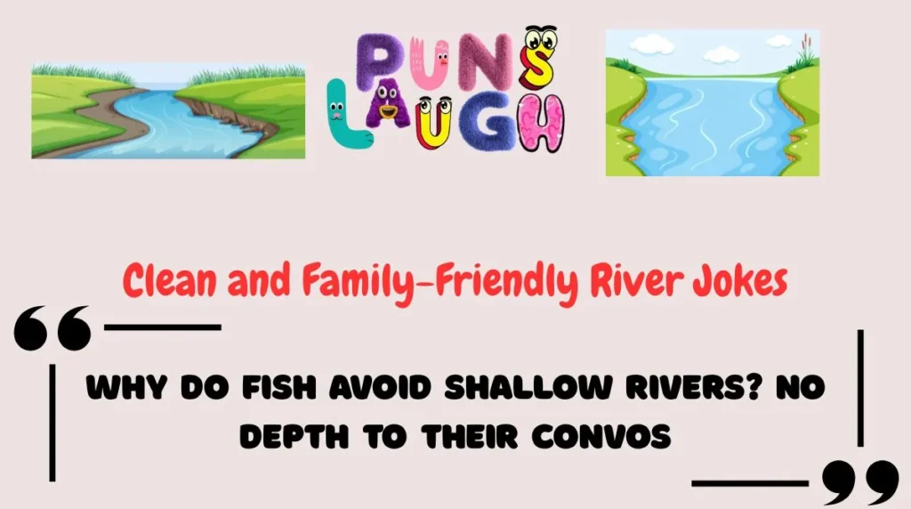 Clean and Family-Friendly River Jokes