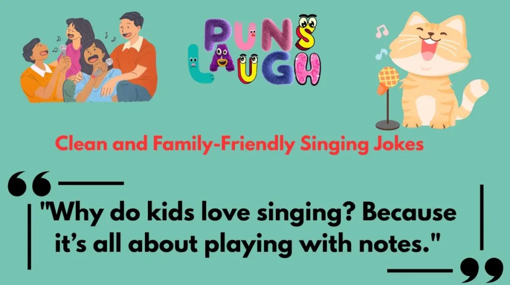 Clean and Family-Friendly Singing Jokes