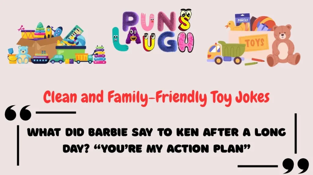 Clean and Family-Friendly Toy Jokes