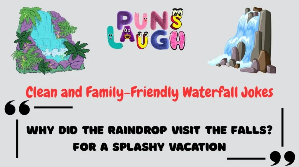 Clean and Family-Friendly Waterfall Jokes
