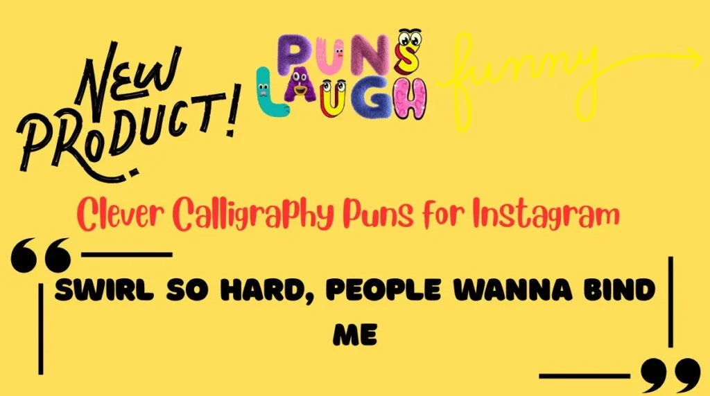 Clever Calligraphy Puns for Instagram