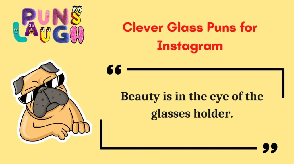 Clever Glass Puns for Instagram
