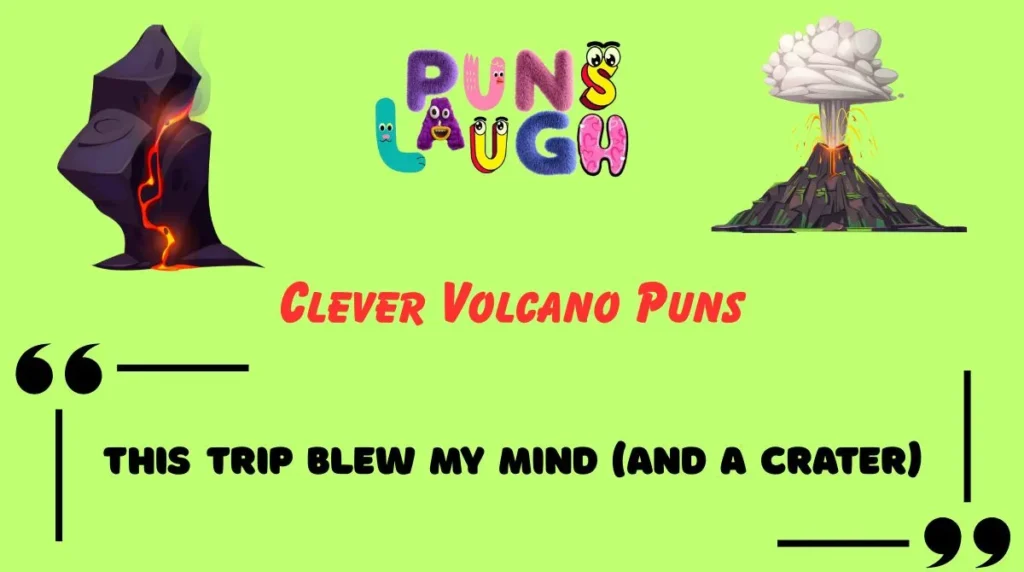Clever Volcano Puns