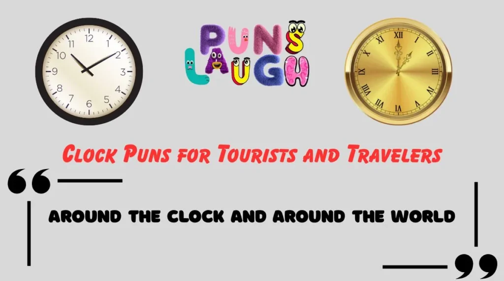 Clock Puns for Tourists and Travelers