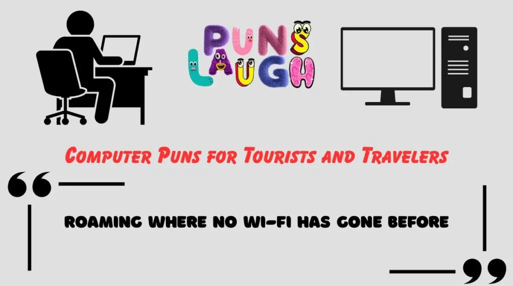 Computer Puns for Tourists and Travelers