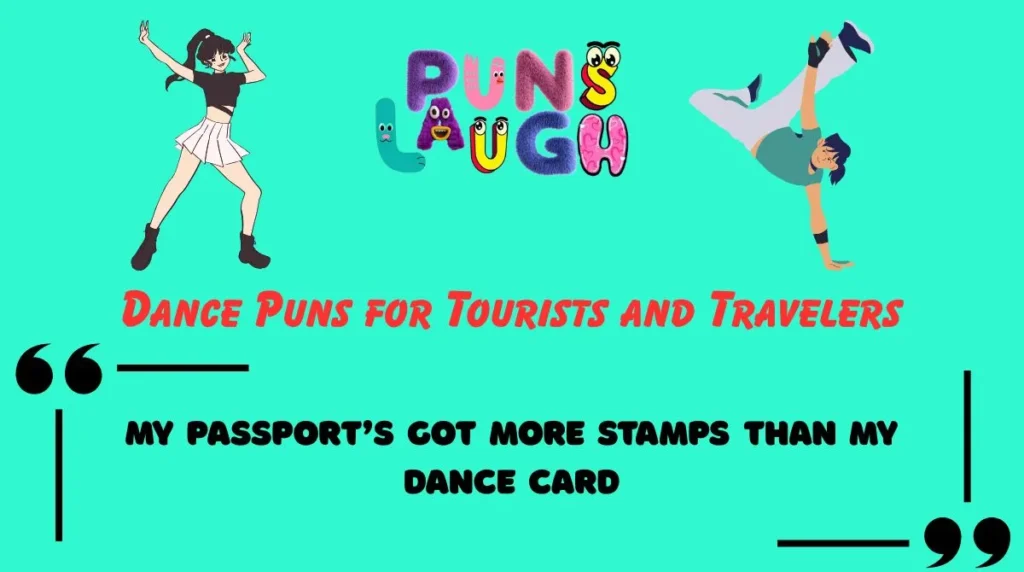 Dance Puns for Tourists and Travelers