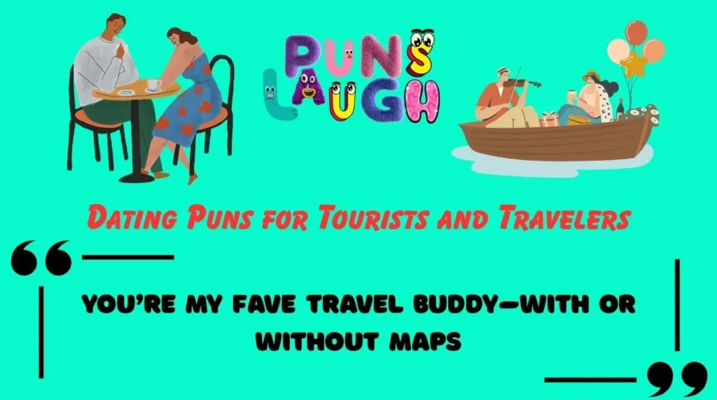 Dating Puns for Tourists and Travelers