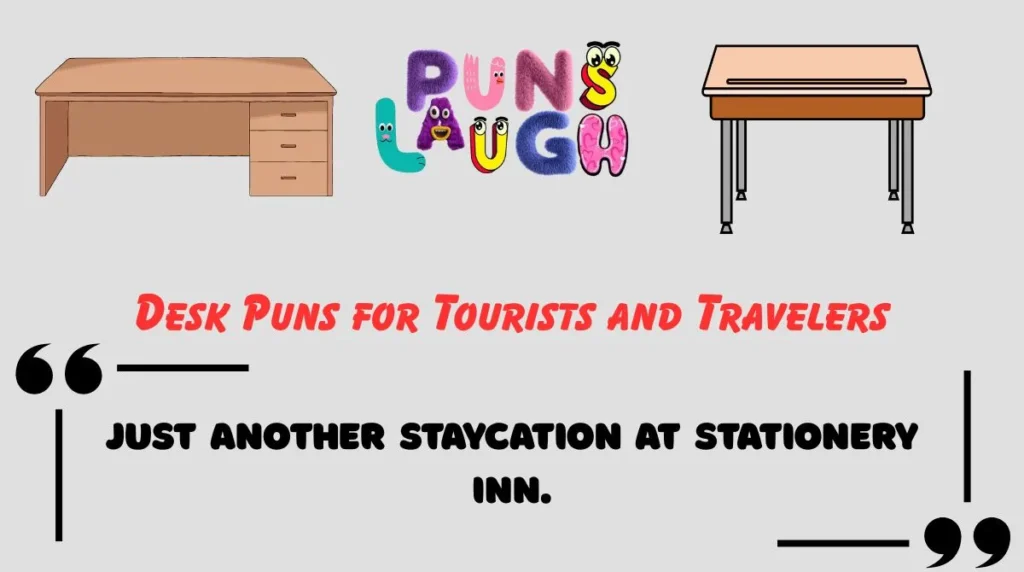 Desk Puns for Tourists and Travelers