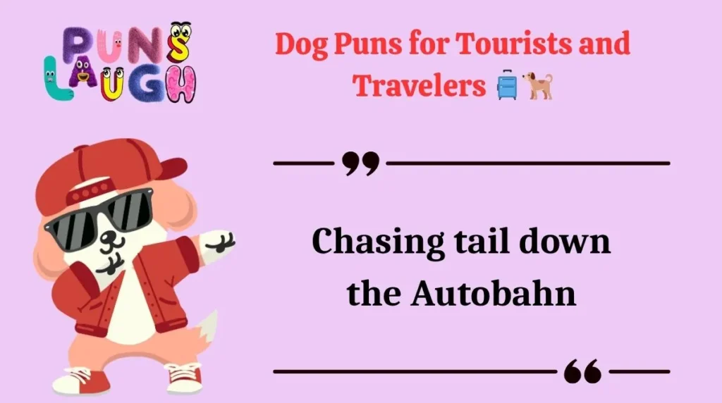 Dog Puns for Tourists and Travelers