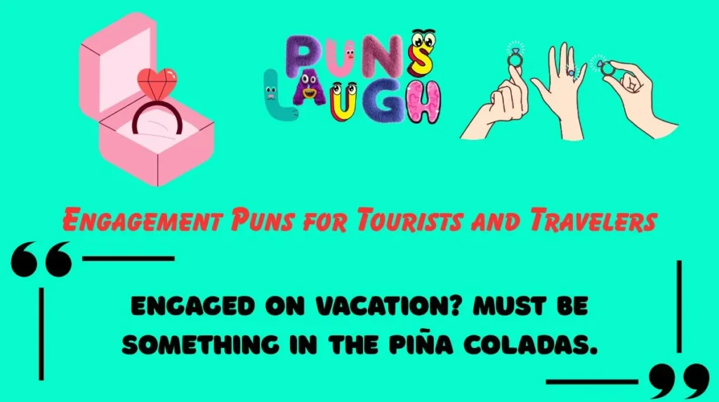 Engagement Puns for Tourists and Travelers