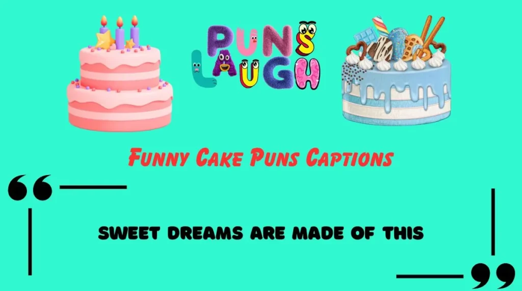 Funny Cake Puns Captions