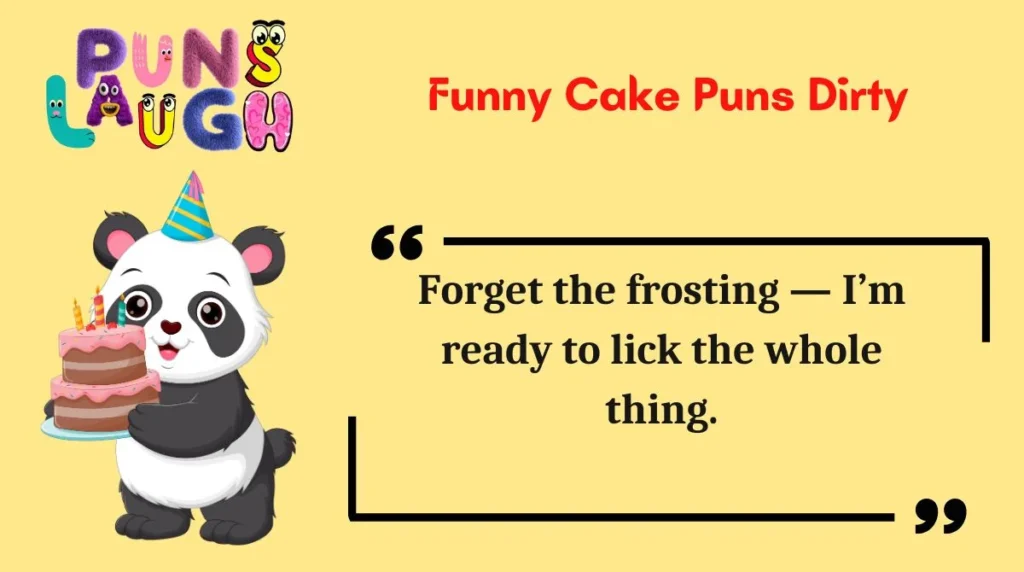  Funny Cake Puns Dirty