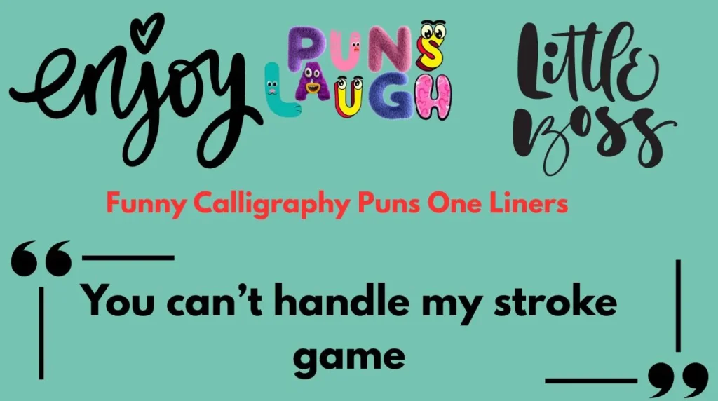Funny Calligraphy Puns One Liners