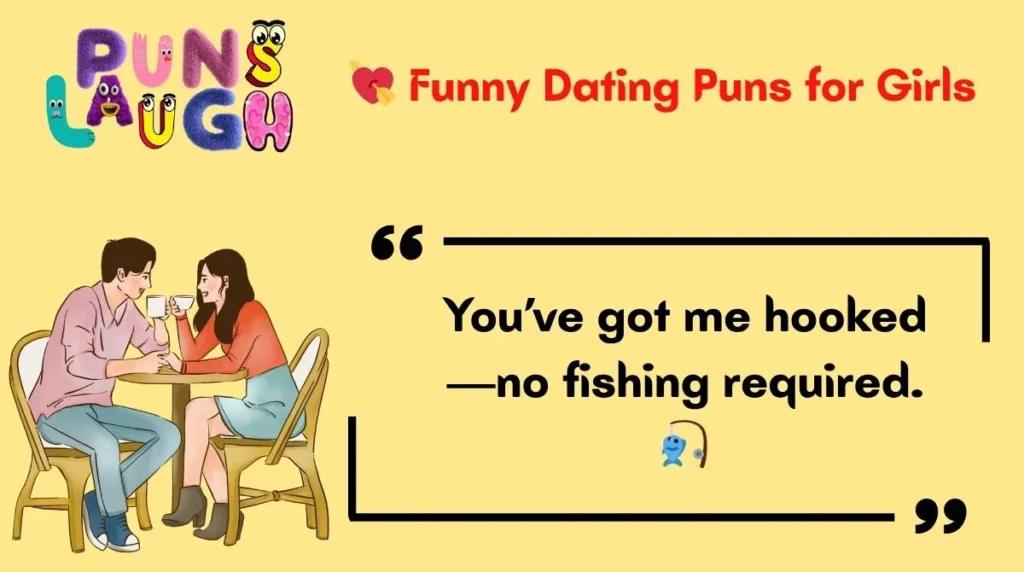  Funny Dating Puns for Girls 