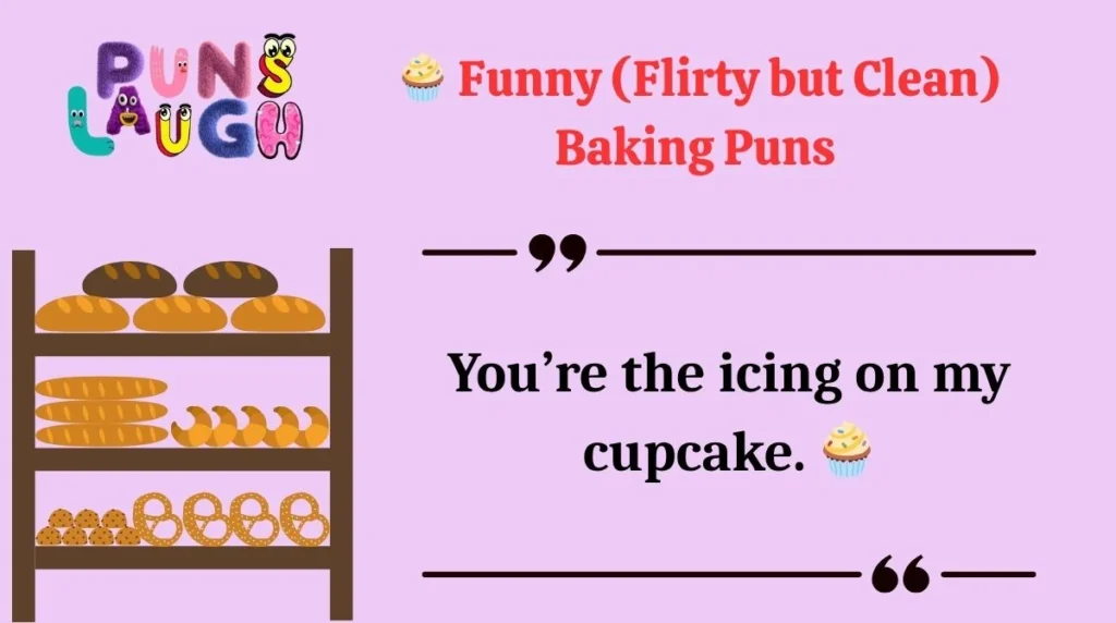  Funny (Flirty but Clean) Baking Puns 