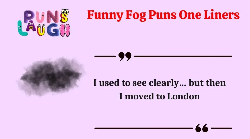 Funny Fog Puns One Liners