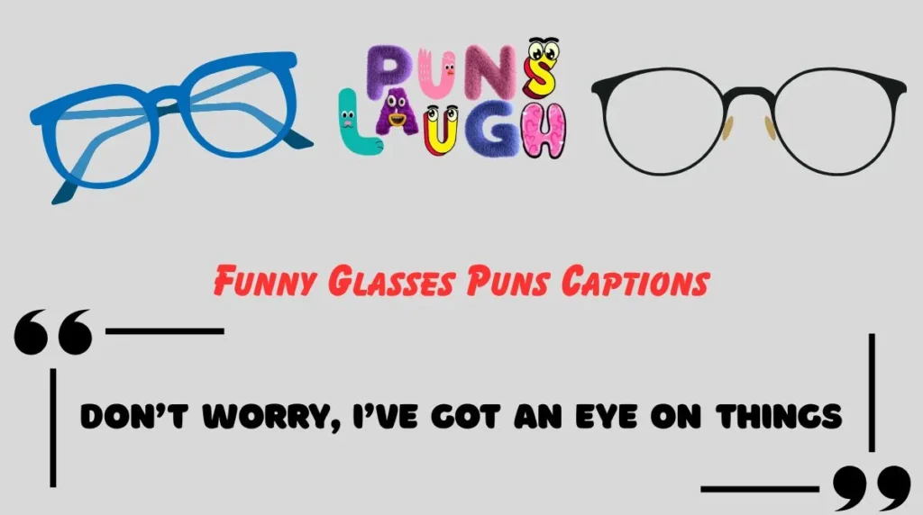 Funny Glasses Puns Captions