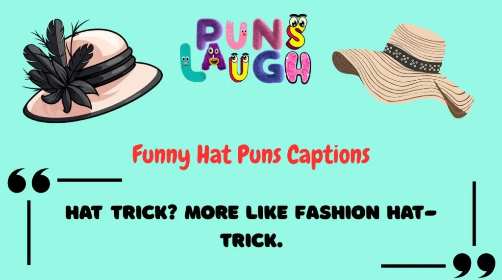 Funny Hat Puns Captions