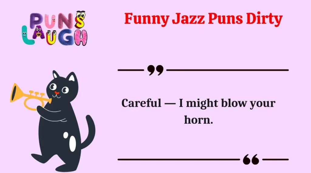 Funny Jazz Puns Dirty